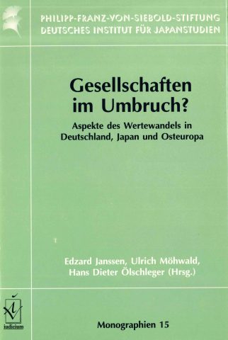 Gesellschaften im Umbruch? Aspekte des Wertewandels in Deutschland, Japan und Osteuropa