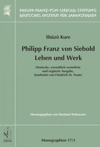 Kure, Shūzō: Philipp Franz von Siebold: Leben und Werk. Deutsche, wesentlich vermehrte und ergänzte Ausgabe, bearbeitet von Friedrich M. Trautz. Herausgegeben von Hartmut Walravens （呉秀三著『シーボルト先生 – 其生涯及業績』(独訳)）