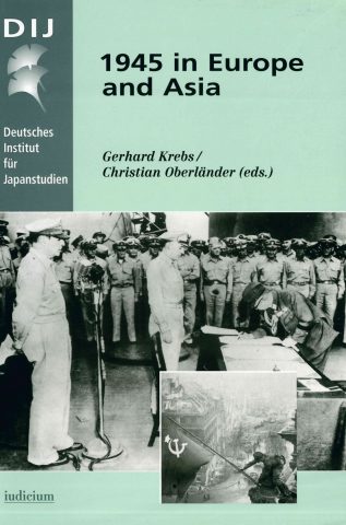 1945 in Europe and Asia: Reconsidering the End of World War II and the Change of the World Order (ヨーロッパと日本の1945年　－　第二次世界大戦の終結と世界秩序の変化の再考　（英文）)