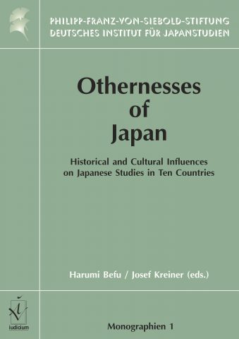 Othernesses of Japan: Historical and Cultural Influences on Japanese Studies in Ten Countries