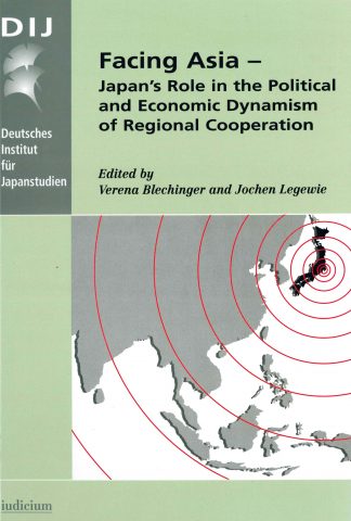 Facing Asia – Japan’s Role in the Political and Economic Dynamism of Regional Cooperation (アジアと日本　－政治経済的地域協力における日本の役割（英文）)