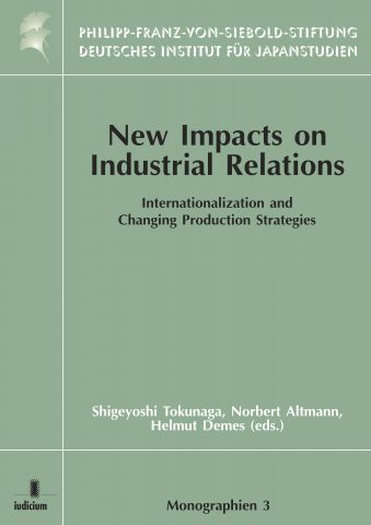 New Impacts on Industrial Relations: Internationalization and Changing Production Strategies (労使関係の新しいインパクト（英文）)