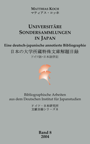Universitäre Sondersammlungen in Japan – Eine deutsch-japanische annotierte Bibliographie<BR>日本の大学所蔵特殊文庫解題目録 – ドイツ語・日本語併記