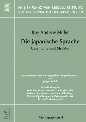 Miller, Roy Andrew: Die japanische Sprache: Geschichte und Struktur. Aus dem überarbeiteten englischen Original übersetzt von Jürgen Stalph et al.