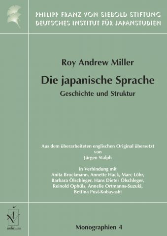 Miller, Roy Andrew: Die japanische Sprache: Geschichte und Struktur. Aus dem überarbeiteten englischen Original übersetzt von Jürgen Stalph et al. (Roy Andrew Miller: The Japanese Language (German))