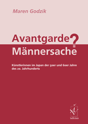 Avantgarde Männersache? Künstlerinnen im Japan der 50er und 60er Jahre des 20. Jahrhunderts