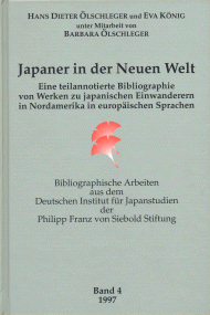 Japaner in der Neuen Welt: Eine teilannotierte Bibliographie von Werken zu japanischen Einwanderern in Nordamerika in europäischen Sprachen