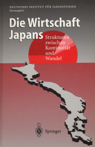 Die Wirtschaft Japans: Strukturen zwischen Kontinuität und Wandel