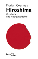Hiroshima. Geschichte und Nachgeschichte