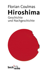 Hiroshima. Geschichte und Nachgeschichte (Hiroshima, history and aftermath)