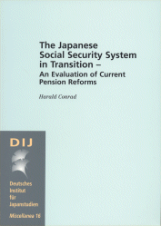 The Japanese Social Security System in Transition – An Evaluation of the Current Pension Reforms
