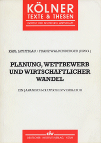 Planung, Wettbewerb und wirtschaftlicher Wandel: Ein japanisch-deutscher Vergleich