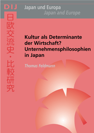 Kultur als Determinante der Wirtschaft? Unternehmensphilosophien in Japan