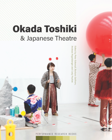 Book Project: Okada Toshiki & Japanese Theatre